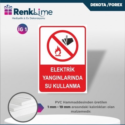 Uyarı İkaz Levhası - Elektrik Yangınlarında Su Kullanma