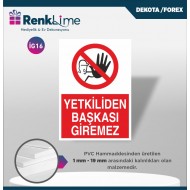 Uyarı İkaz Levhası - Yetkiliden Başkası Giremez 2