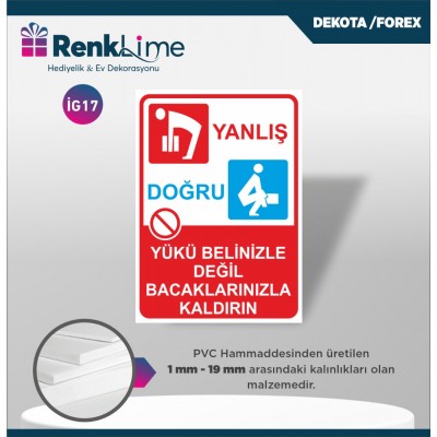 Uyarı İkaz Levhası - Yükü Belinizle Değil Bacaklarınızla Kaldırın
