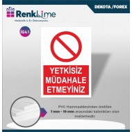 Uyarı İkaz Levhası - Yetkisiz Müdehale Etmeyiniz