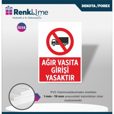 Uyarı İkaz Levhası - Ağır Vasıta Girişi Yasaktır