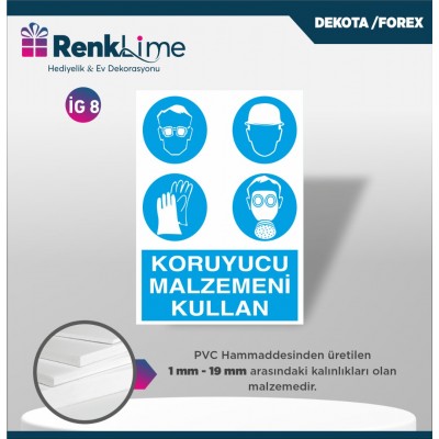 Uyarı İkaz Levhası - Koruyucu Malzemeni Kullan