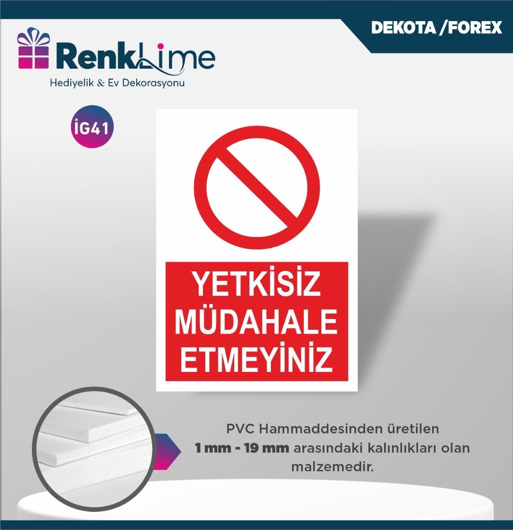 Uyarı İkaz Levhası - Yetkisiz Müdehale Etmeyiniz