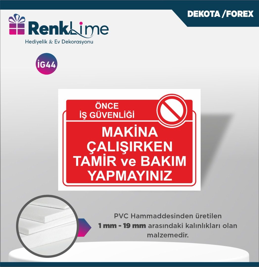 Uyarı İkaz Levhası - Makina Çalışırken Tamir ve Bakım Yapmayınız